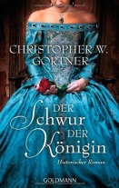 07-Juli-Gortner-Christopher-W.-Der-Schwur-der-Knigin.jpg