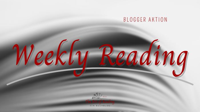 Weekly Reading – Heute anders